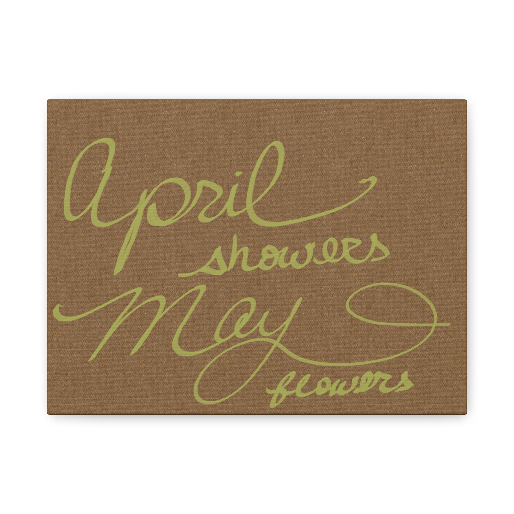 Canvas Wall Art Print - "April Showers May Flowers" Handwritten Spring Quote