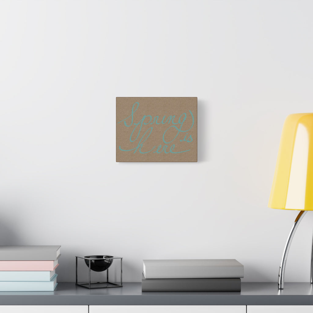 Canvas Print Wall Art - "Spring is Here" Aqua Script on Kraft Background