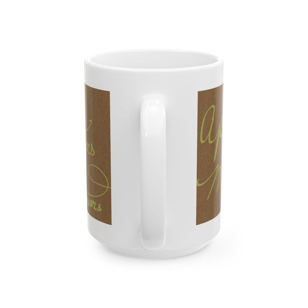 Ceramic Mug — 'April Showers May Flowers' Script Coffee Cup