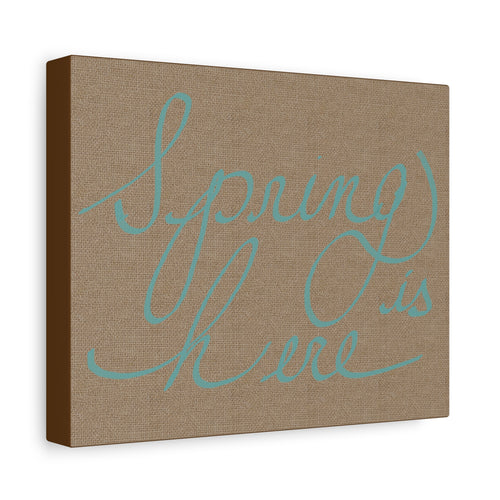 Canvas Print Wall Art - "Spring is Here" Aqua Script on Kraft Background