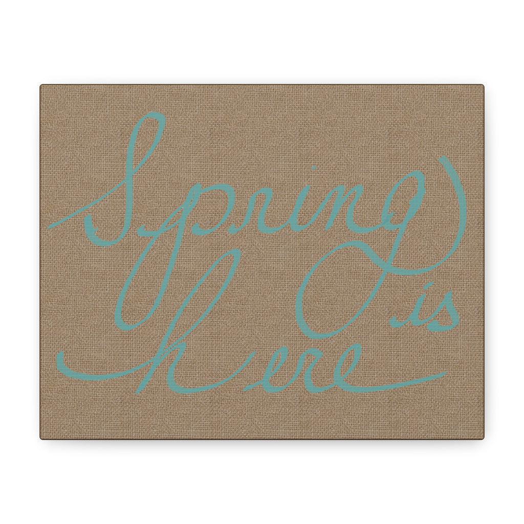Canvas Print Wall Art - "Spring is Here" Aqua Script on Kraft Background
